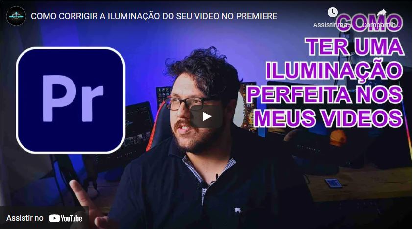 APRENDA A CORRIGIR A IMAGEM E MELHORAR SEU VIDEO NO ADOBE PREMIERE
